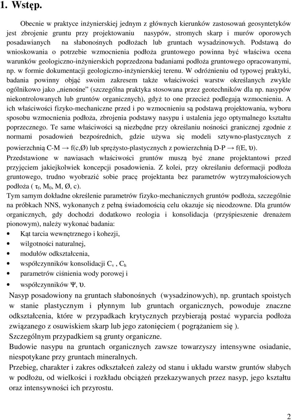 podłożach lub gruntach wysadzinowych.