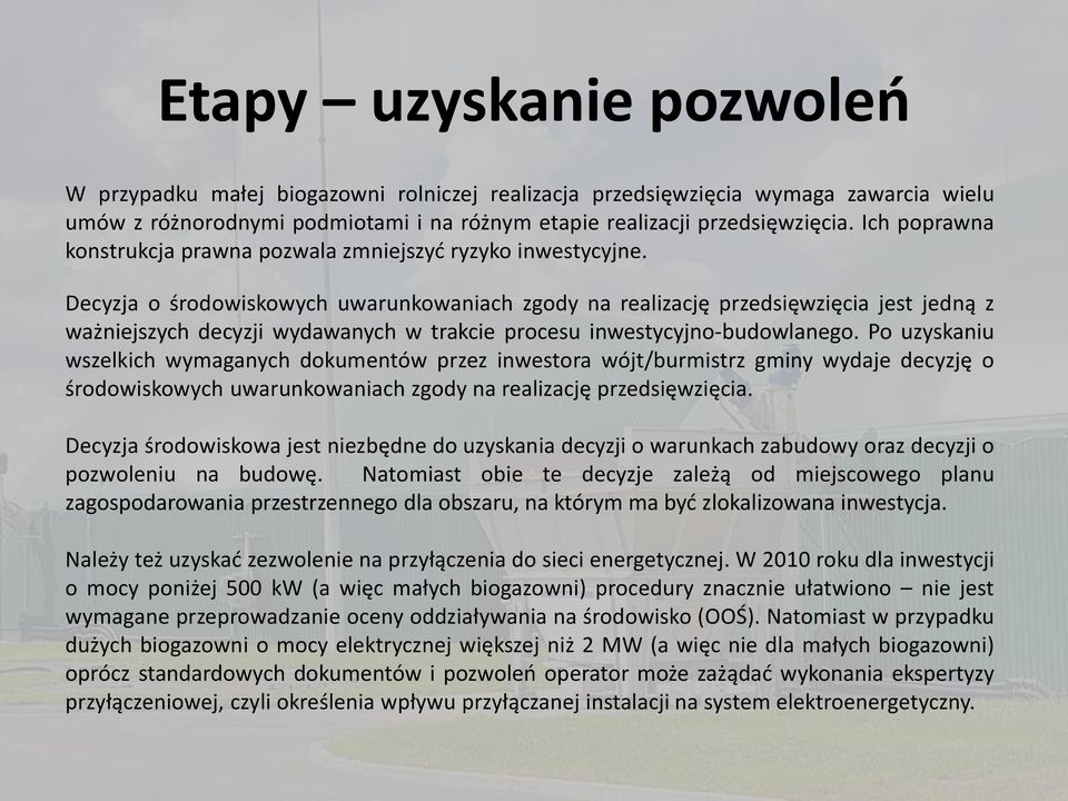 Decyzja o środowiskowych uwarunkowaniach zgody na realizację przedsięwzięcia jest jedną z ważniejszych decyzji wydawanych w trakcie procesu inwestycyjno-budowlanego.