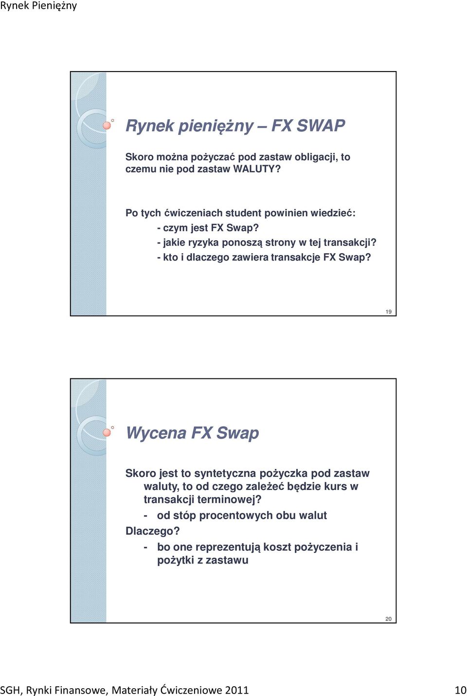 - kto i dlaczego zawiera transakcje FX Swap?