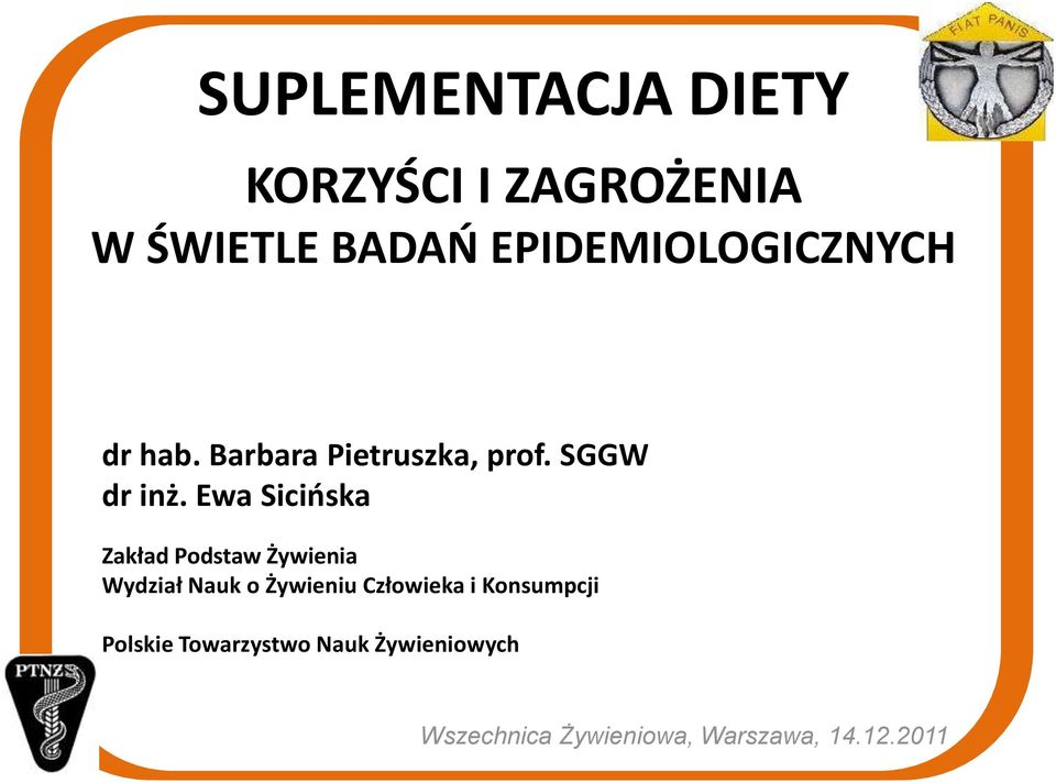 Ewa Sicińska Zakład Podstaw Żywienia Wydział Nauk o Żywieniu Człowieka i