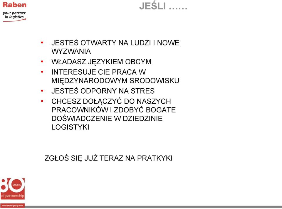 ODPORNY NA STRES CHCESZ DOŁĄCZYĆ DO NASZYCH PRACOWNIKÓW I ZDOBYĆ