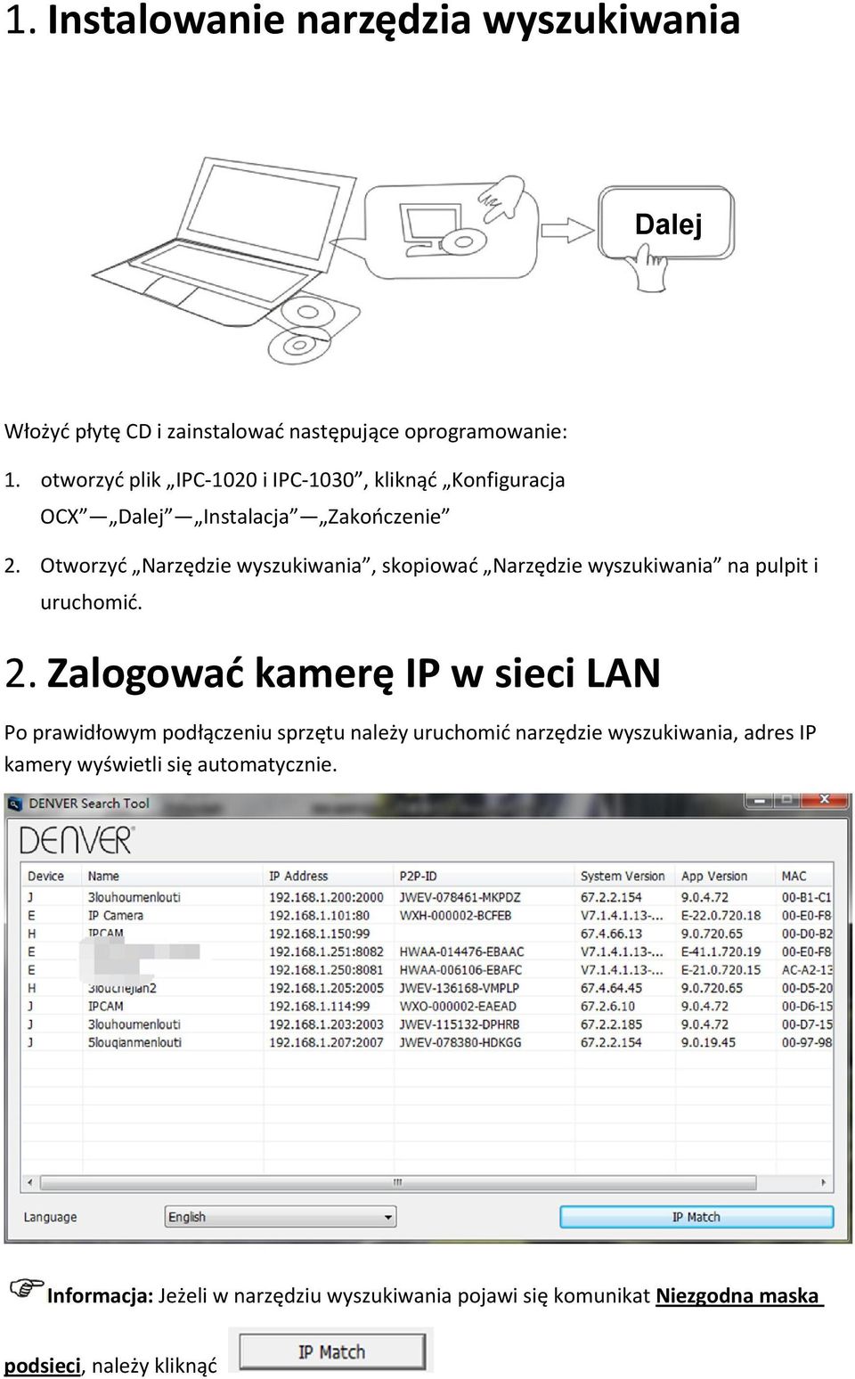 Otworzyć Narzędzie wyszukiwania, skopiować Narzędzie wyszukiwania na pulpit i uruchomić. 2.