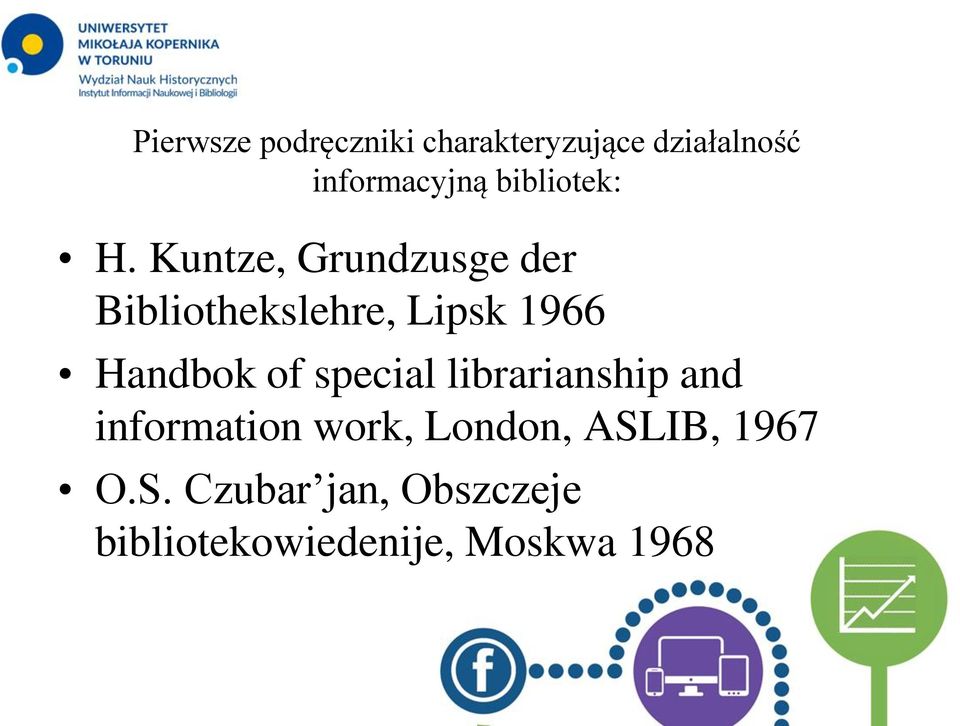 Kuntze, Grundzusge der Bibliothekslehre, Lipsk 1966 Handbok of