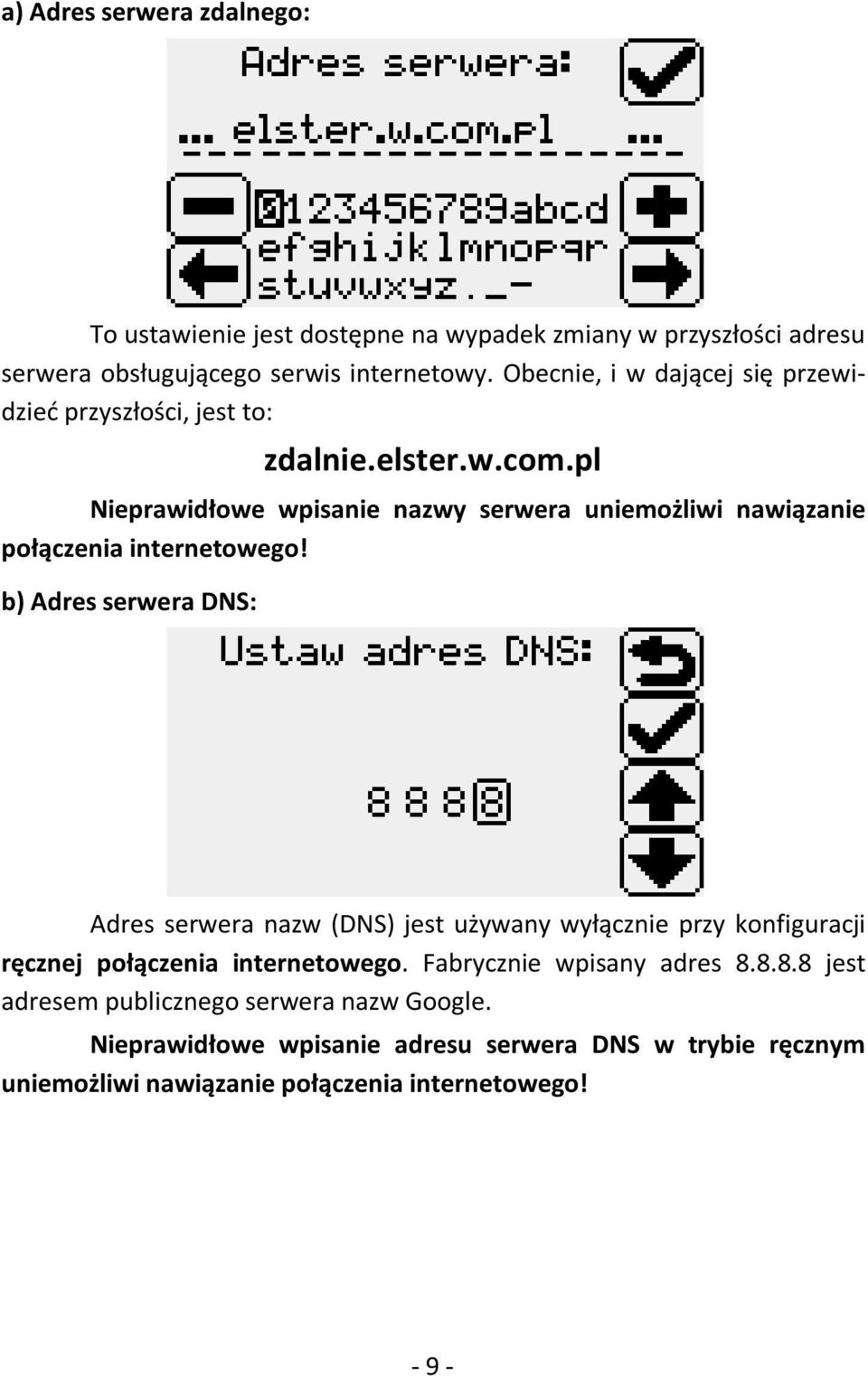 pl Nieprawidłowe wpisanie nazwy serwera uniemożliwi nawiązanie połączenia internetowego!