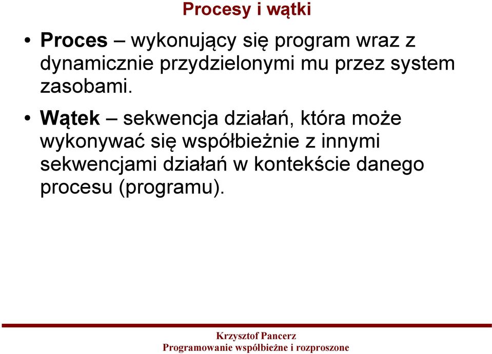 Wątek sekwencja działań, która może wykonywać się