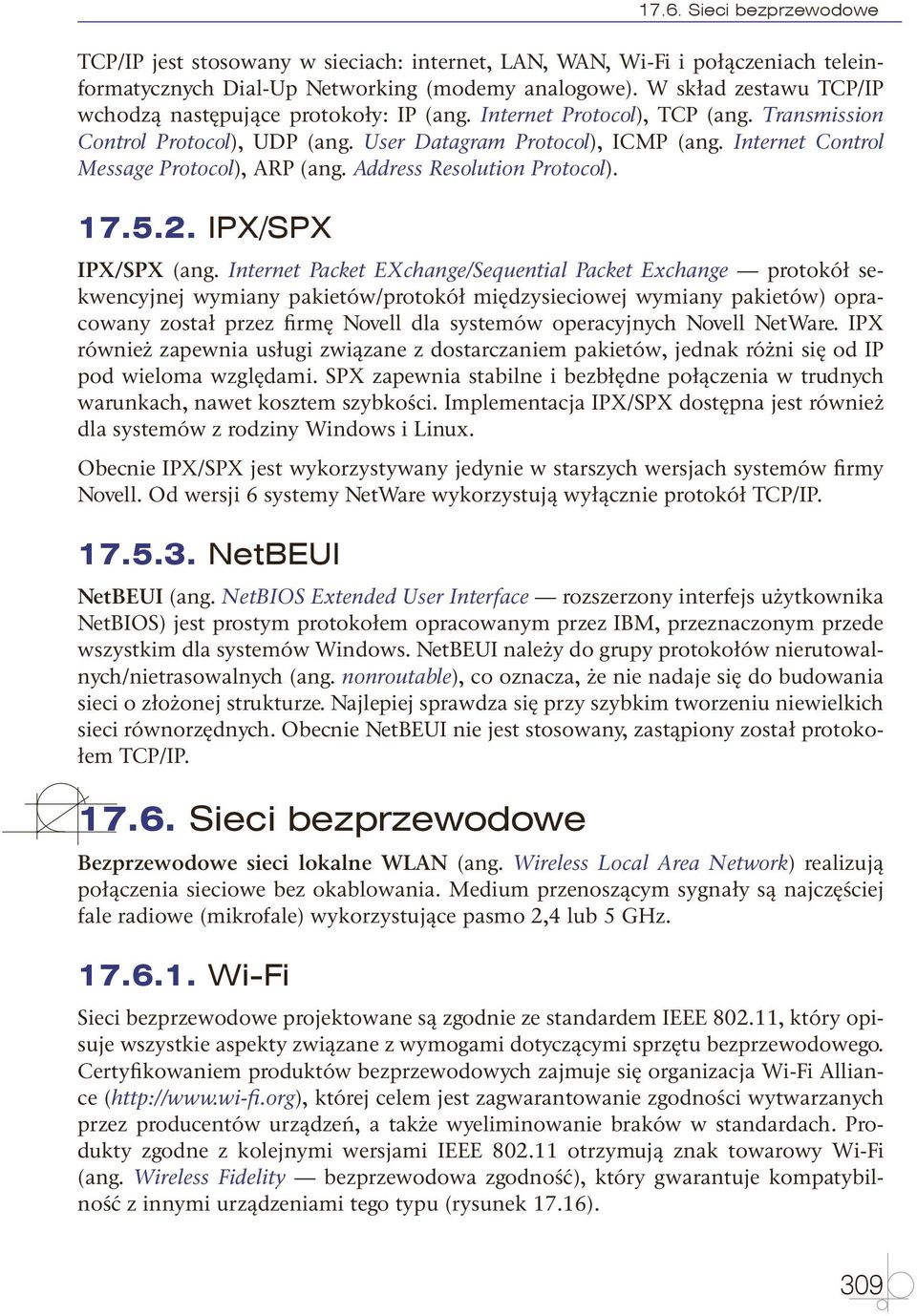 Internet Control Message Protocol), ARP (ang. Address Resolution Protocol). 17.5.2. IPX/SPX IPX/SPX (ang.