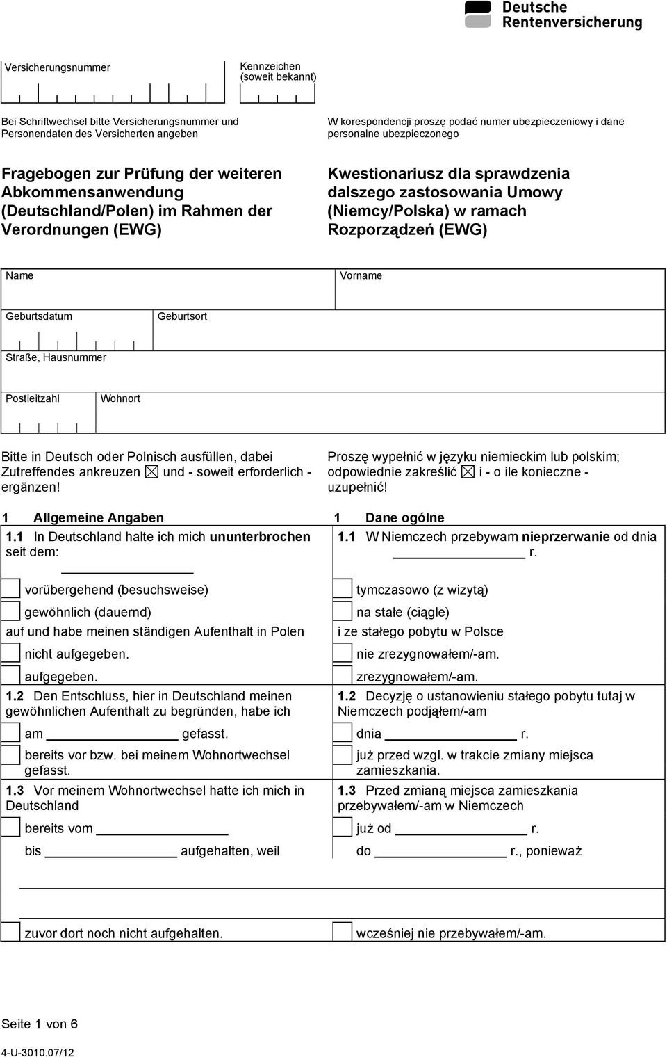 Geburtsdatum Geburtsort Straße, Hausnummer Postleitzahl Wohnort Bitte in Deutsch oder Polnisch ausfüllen, dabei Zutreffendes ankreuzen und - soweit erforderlich - ergänzen!