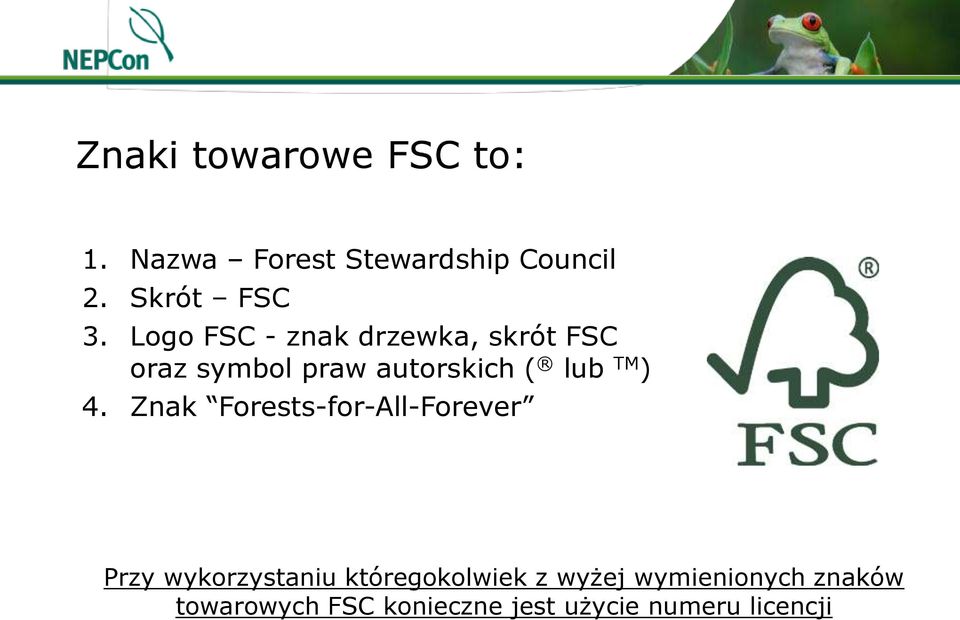 4. Znak Forests-for-All-Forever Przy wykorzystaniu któregokolwiek z wyżej