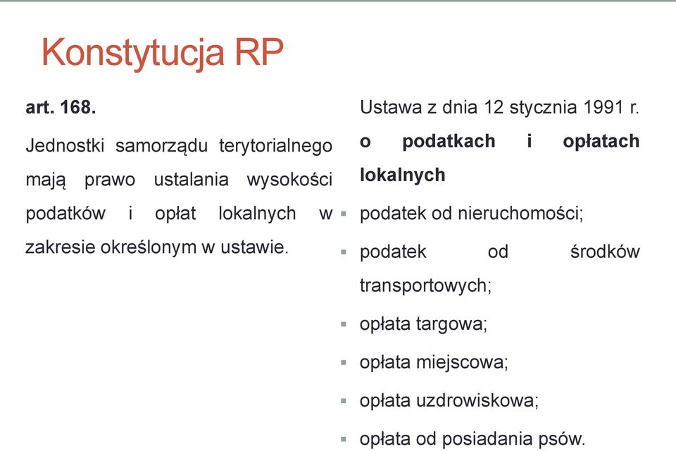 lokalnych w zakresie określonym w ustawie. Ustawa z dnia 12 stycznia 1991 r.