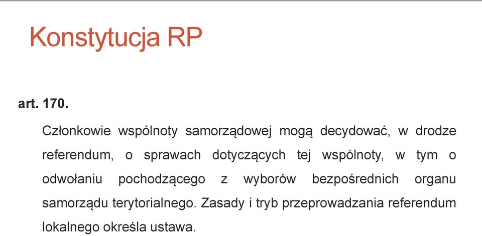 o sprawach dotyczących tej wspólnoty, w tym o odwołaniu pochodzącego z