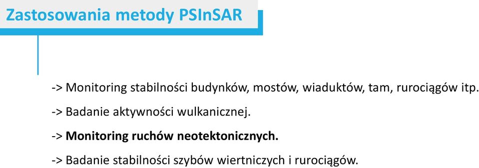 -> Badanie aktywności wulkanicznej.