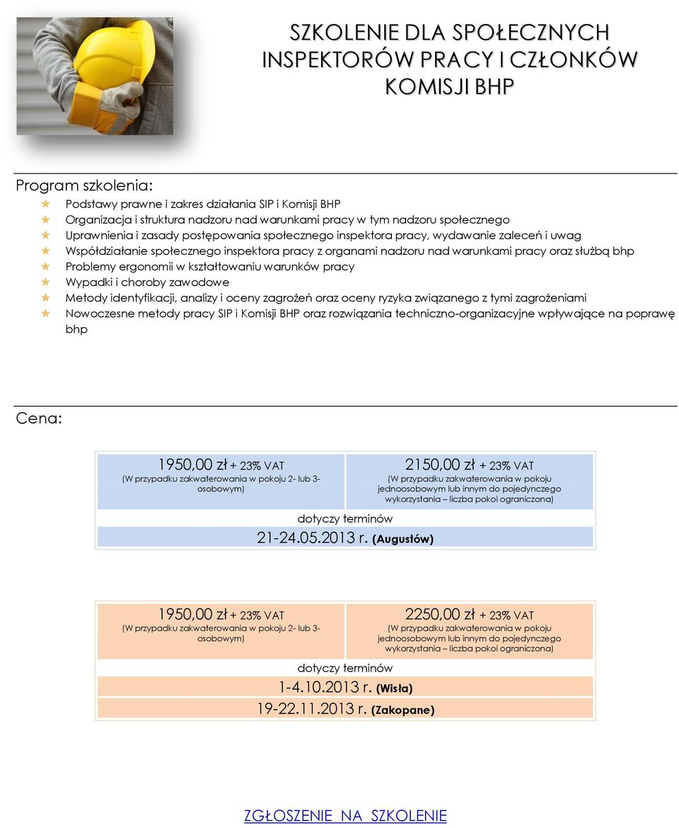 służbą bhp Problemy ergonomii w kształtowaniu warunków pracy Wypadki i choroby zawodowe Metody identyfikacji, analizy i oceny zagrożeń oraz oceny ryzyka związanego z tymi zagrożeniami Nowoczesne