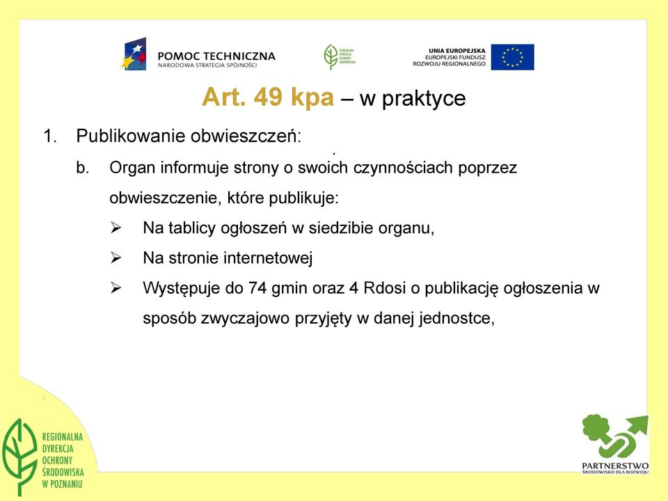 ogłoszeń w siedzibie organu, Na stronie internetowej Występuje do 74 gmin