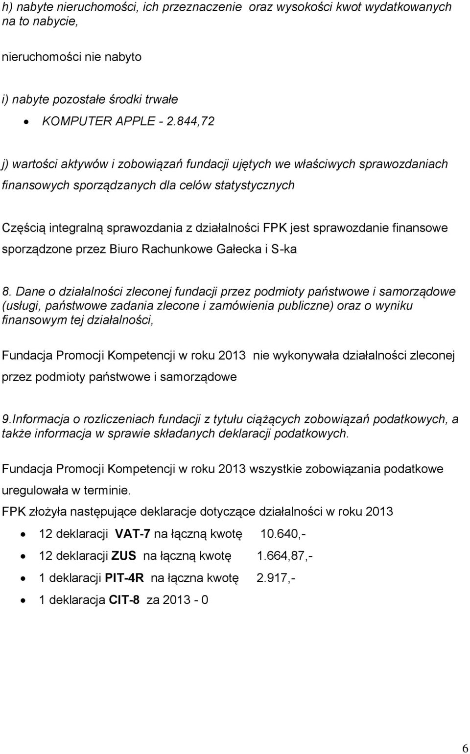 sprawozdanie finansowe sporządzone przez Biuro Rachunkowe Gałecka i S-ka 8.