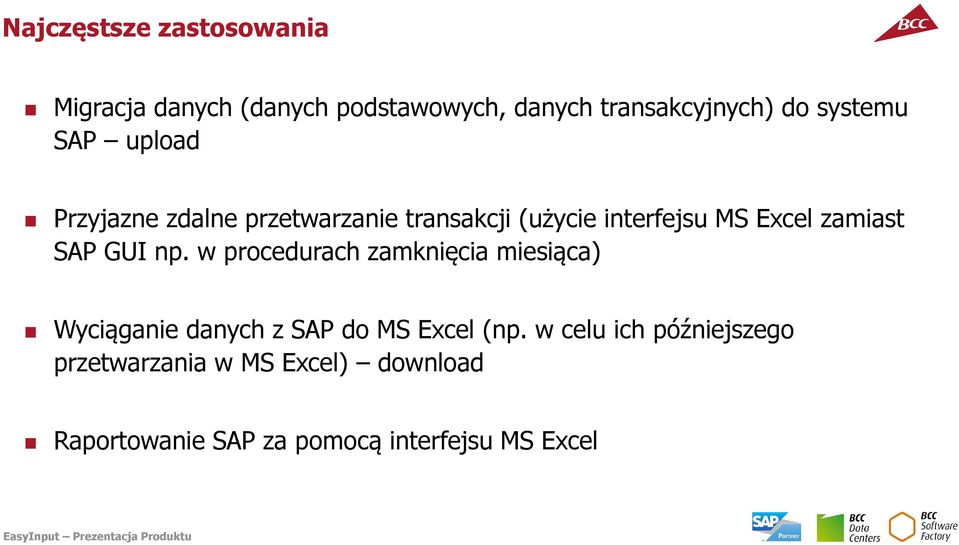 w procedurach zamknięcia miesiąca) Wyciąganie danych z SAP do MS Excel (np.