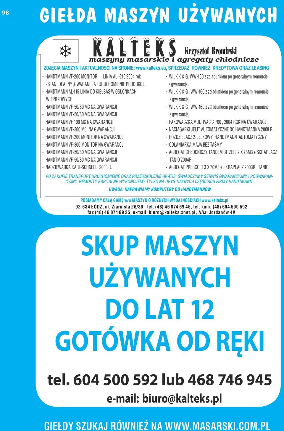 HANDTMANN VF-200 MONITOR NA GWARANCJI - HANDTMANN VF-300 MONITOR NA GWARANCJI - NADZIEWARKA KARL-SCHNELL, 2003 R. - WILK K & G, WW-160 z załadunkiem po generalnym remoncie z gwarancją.