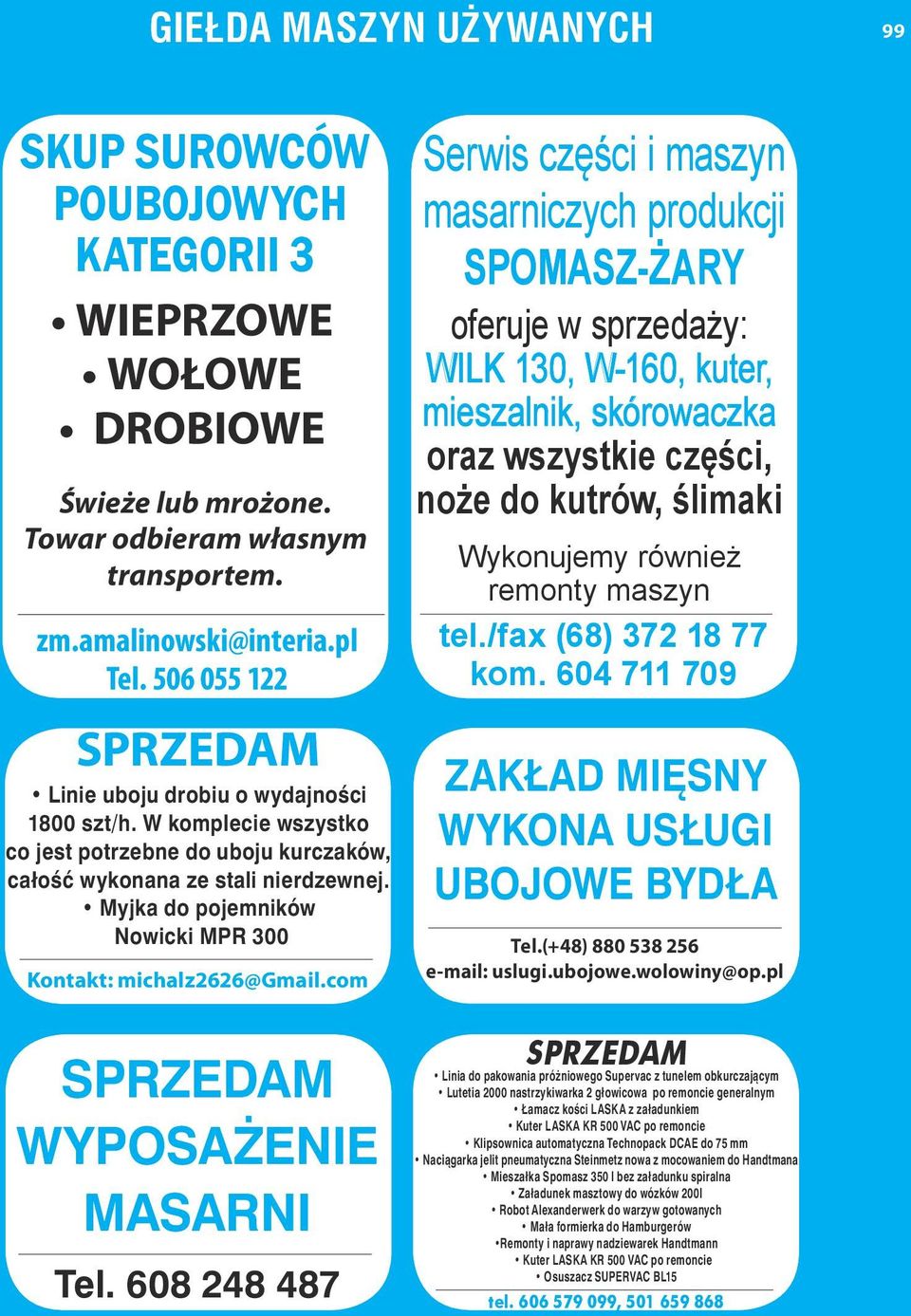 Myjka do pojemników Nowicki MPR 300 Kontakt: michalz2626@gmail.com WYPOSAŻENIE MASARNI Tel.
