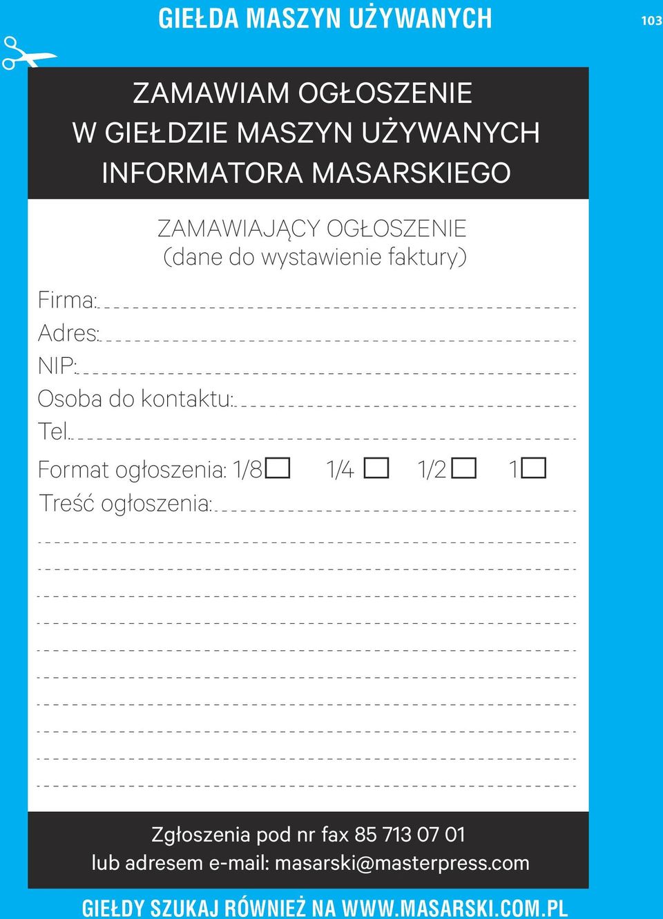 Format ogłoszenia: 1/8 Treść ogłoszenia: ZAMAWIAJĄCY OGŁOSZENIE (dane do