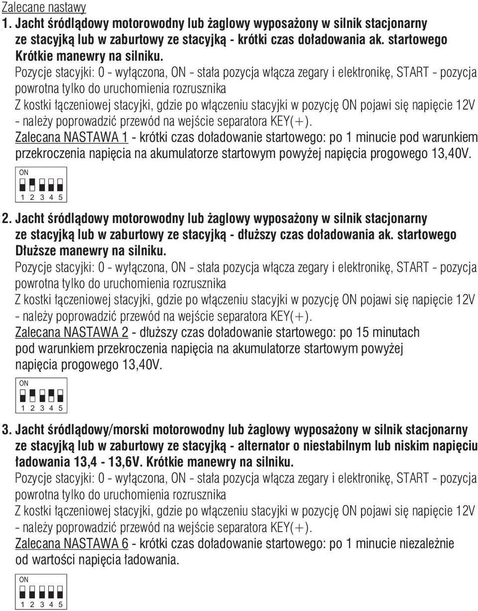 pozycję pojawi się napięcie V - należy poprowadzić przewód na wejście separatora.