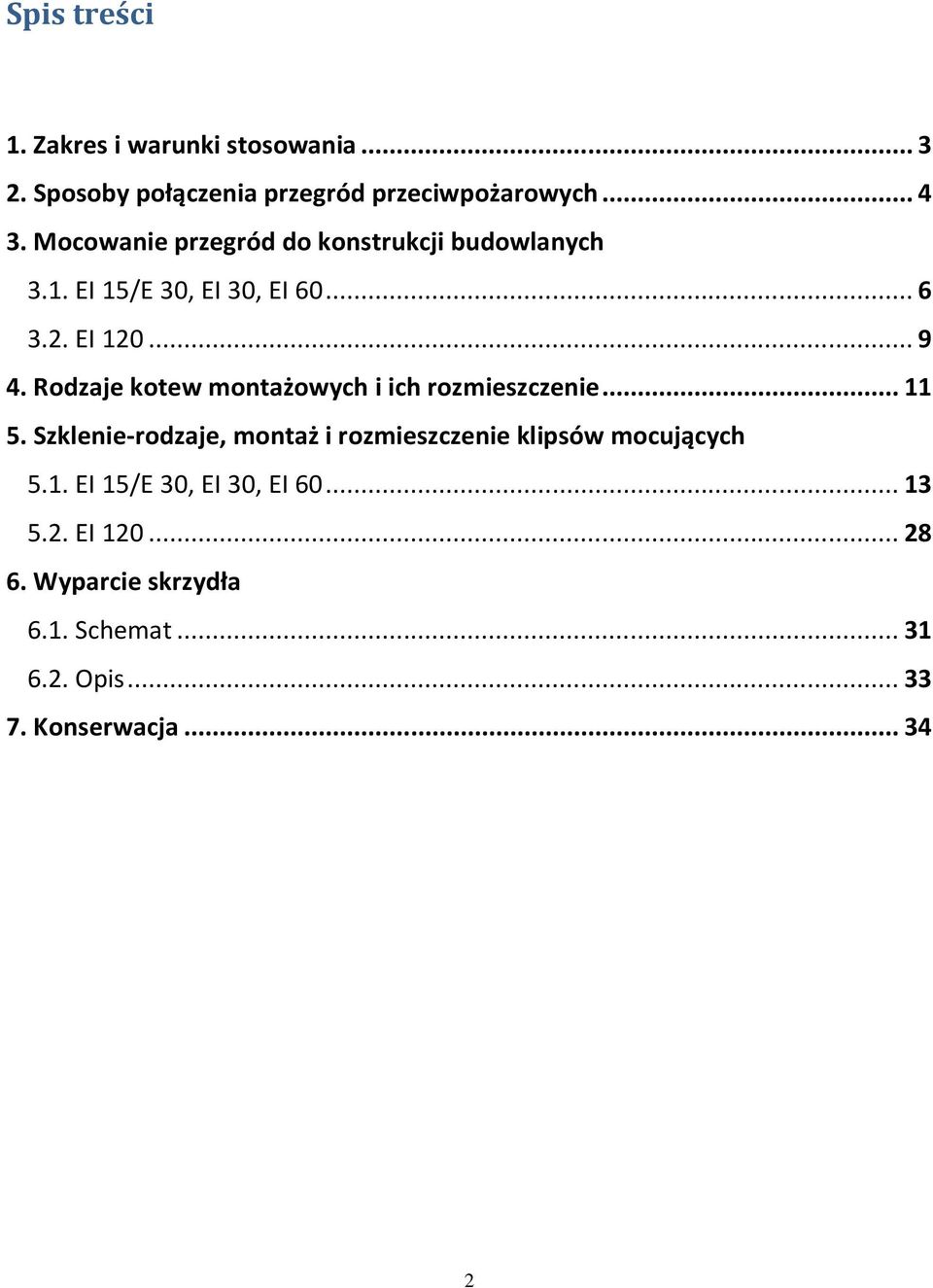 Rodzaje kotew montażowych i ich rozmieszczenie... 11 5.