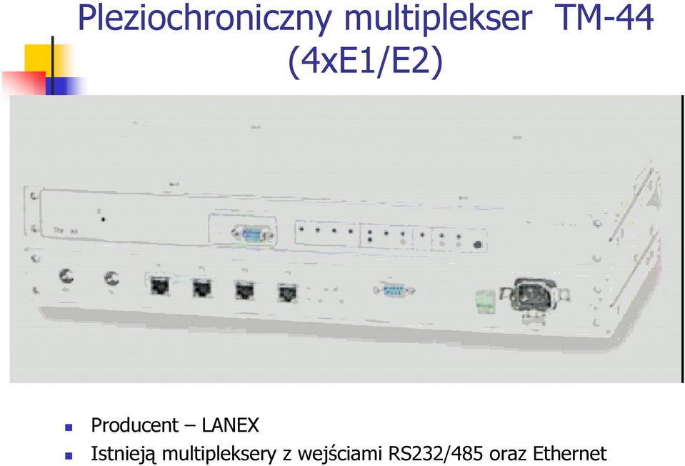 LANEX Istnieją multipleksery