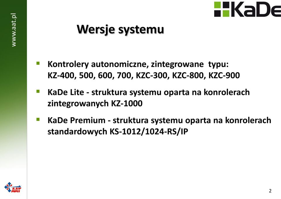 systemu oparta na konrolerach zintegrowanych KZ-1000 KaDe Premium -