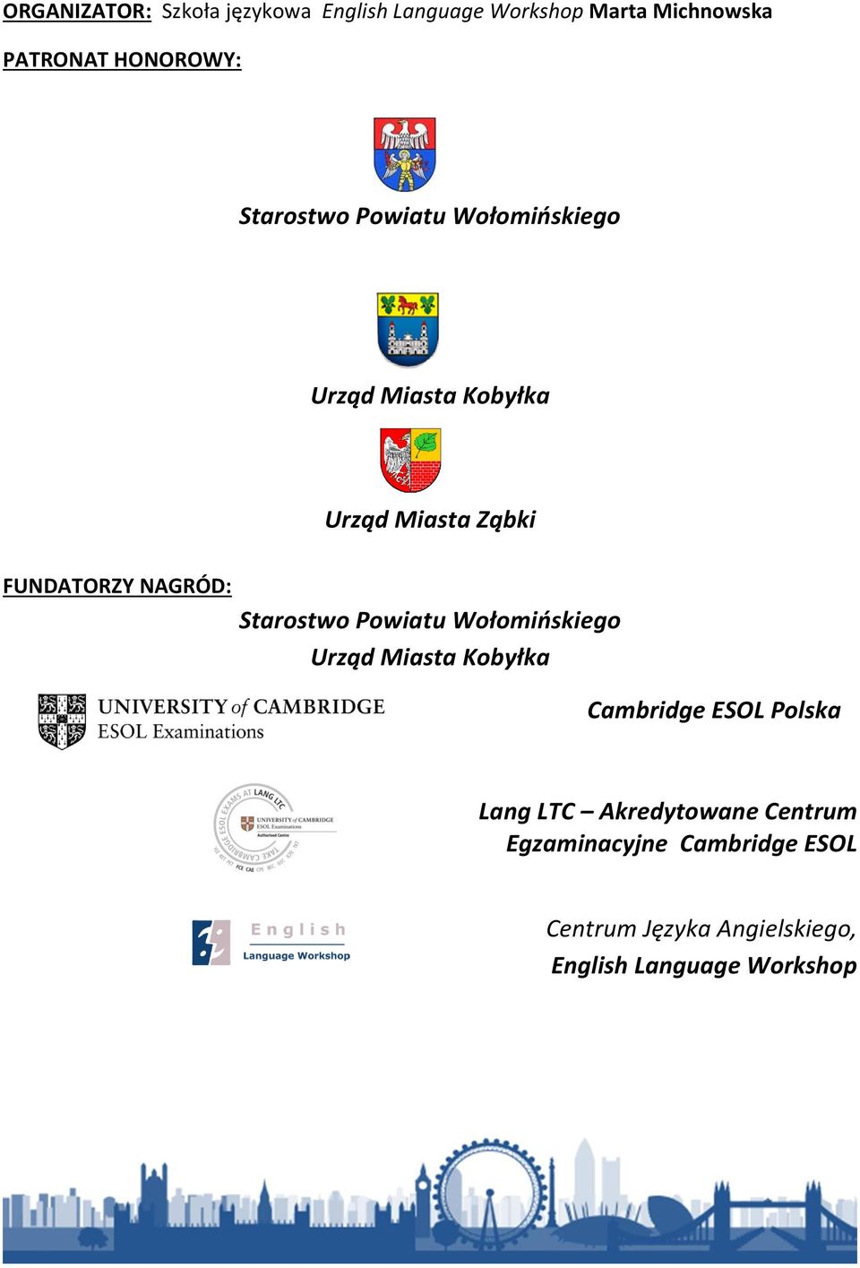 Starostwo Powiatu Wołomińskiego Urząd Miasta Kobyłka Cambridge ESOL Polska Lang LTC