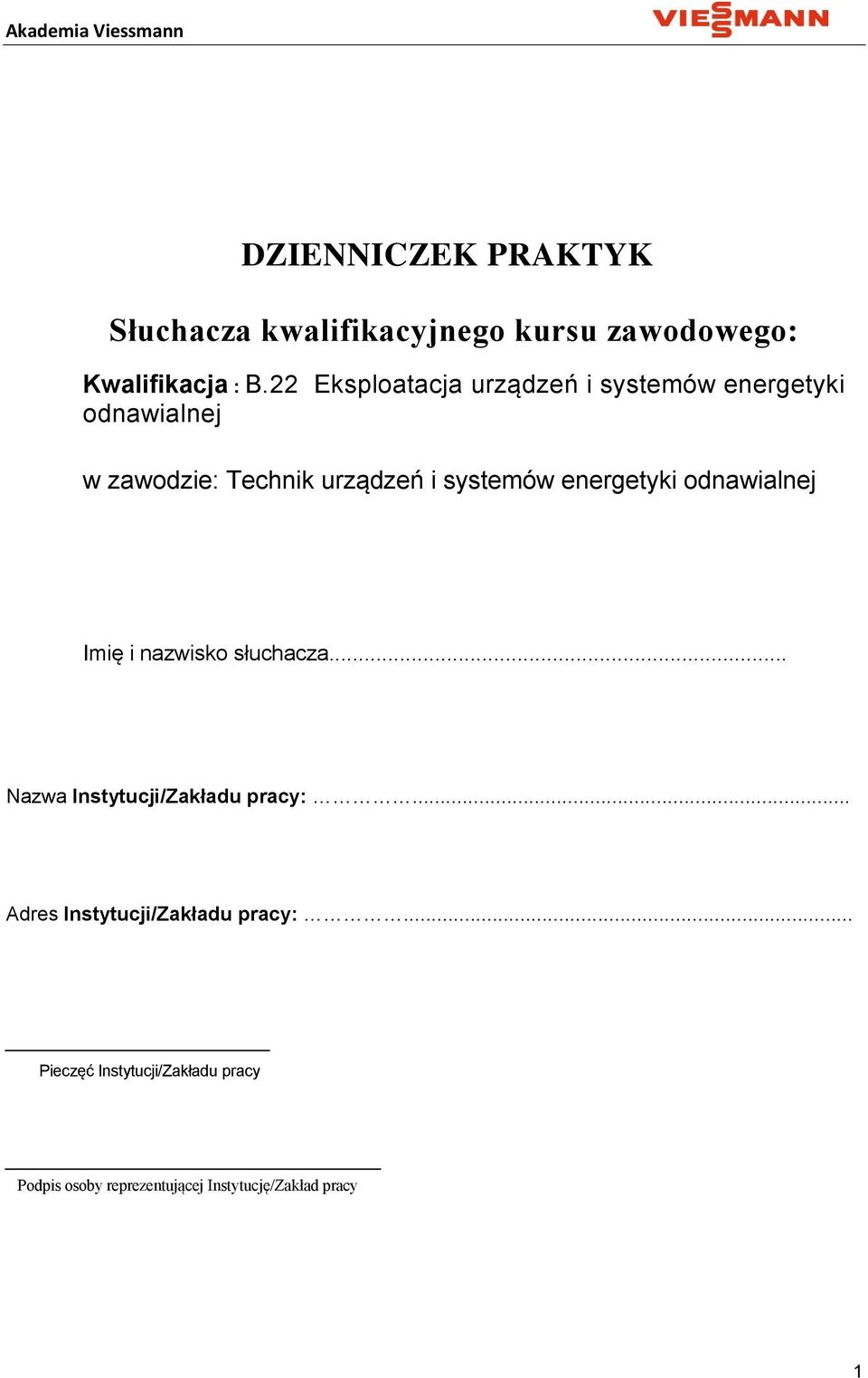 systemów energetyki odnawialnej Imię i nazwisko słuchacza... Nazwa Instytucji/Zakładu pracy:.