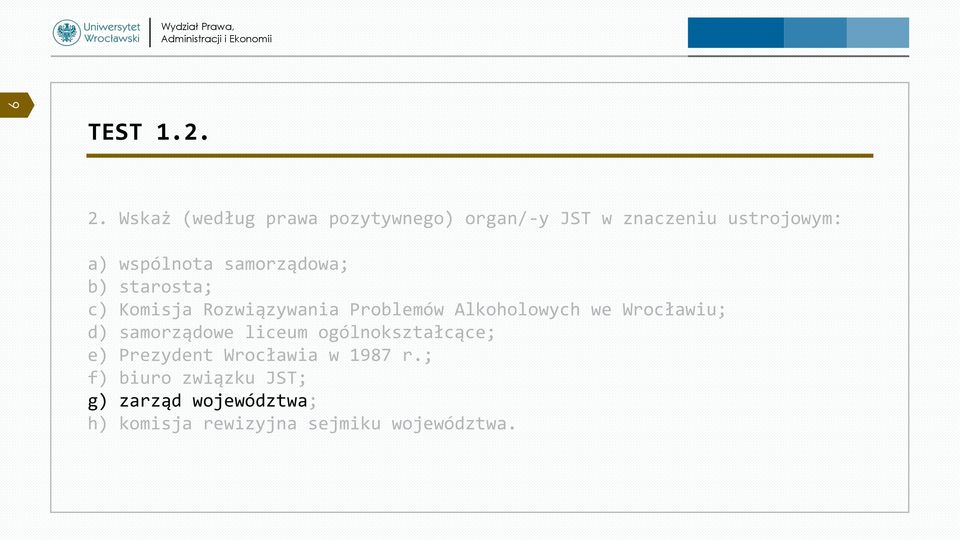 samorządowa; b) starosta; c) Komisja Rozwiązywania Problemów Alkoholowych we