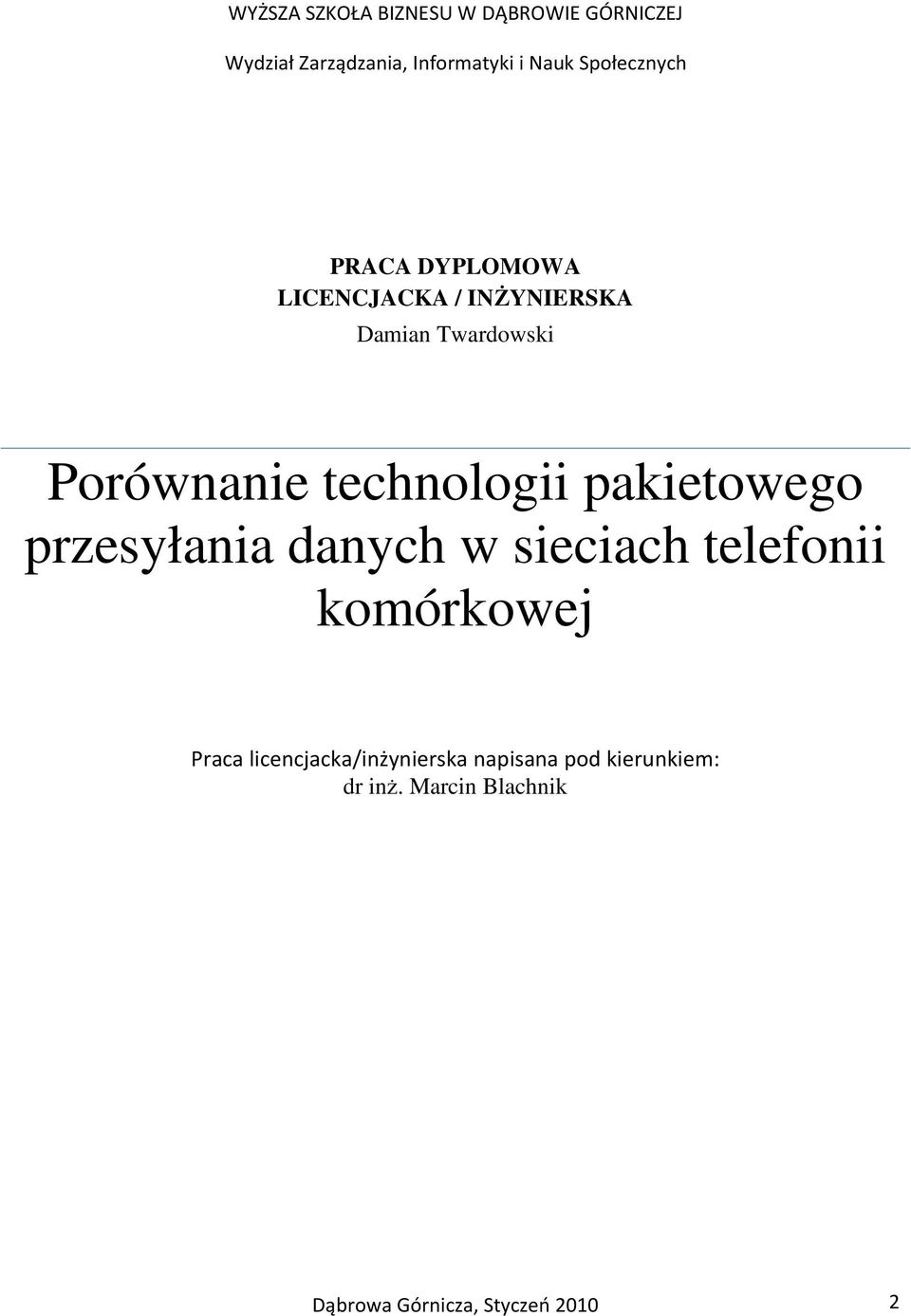 technologii pakietowego przesyłania danych w sieciach telefonii komórkowej Praca