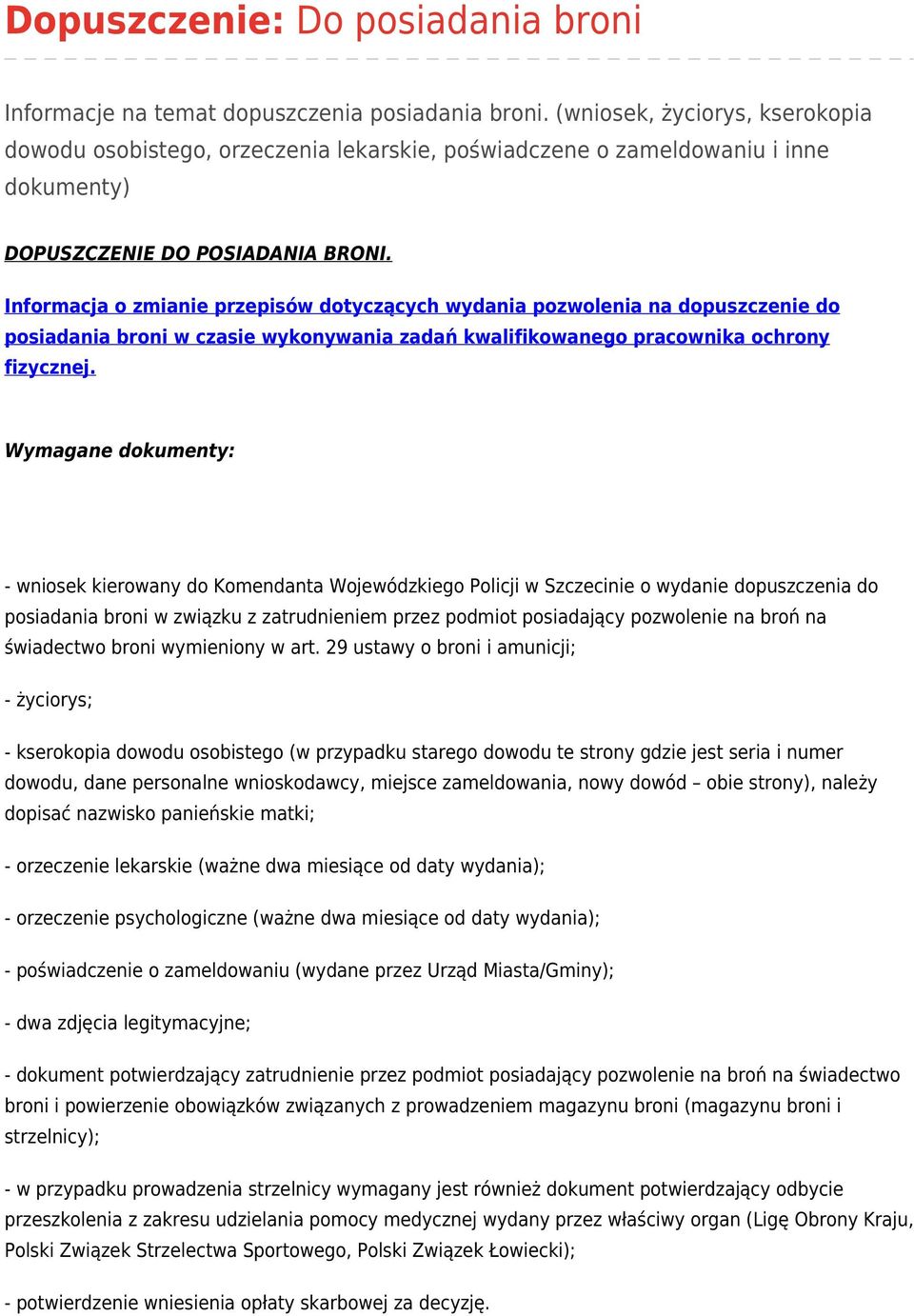 Informacja o zmianie przepisów dotyczących wydania pozwolenia na dopuszczenie do posiadania broni w czasie wykonywania zadań kwalifikowanego pracownika ochrony fizycznej.