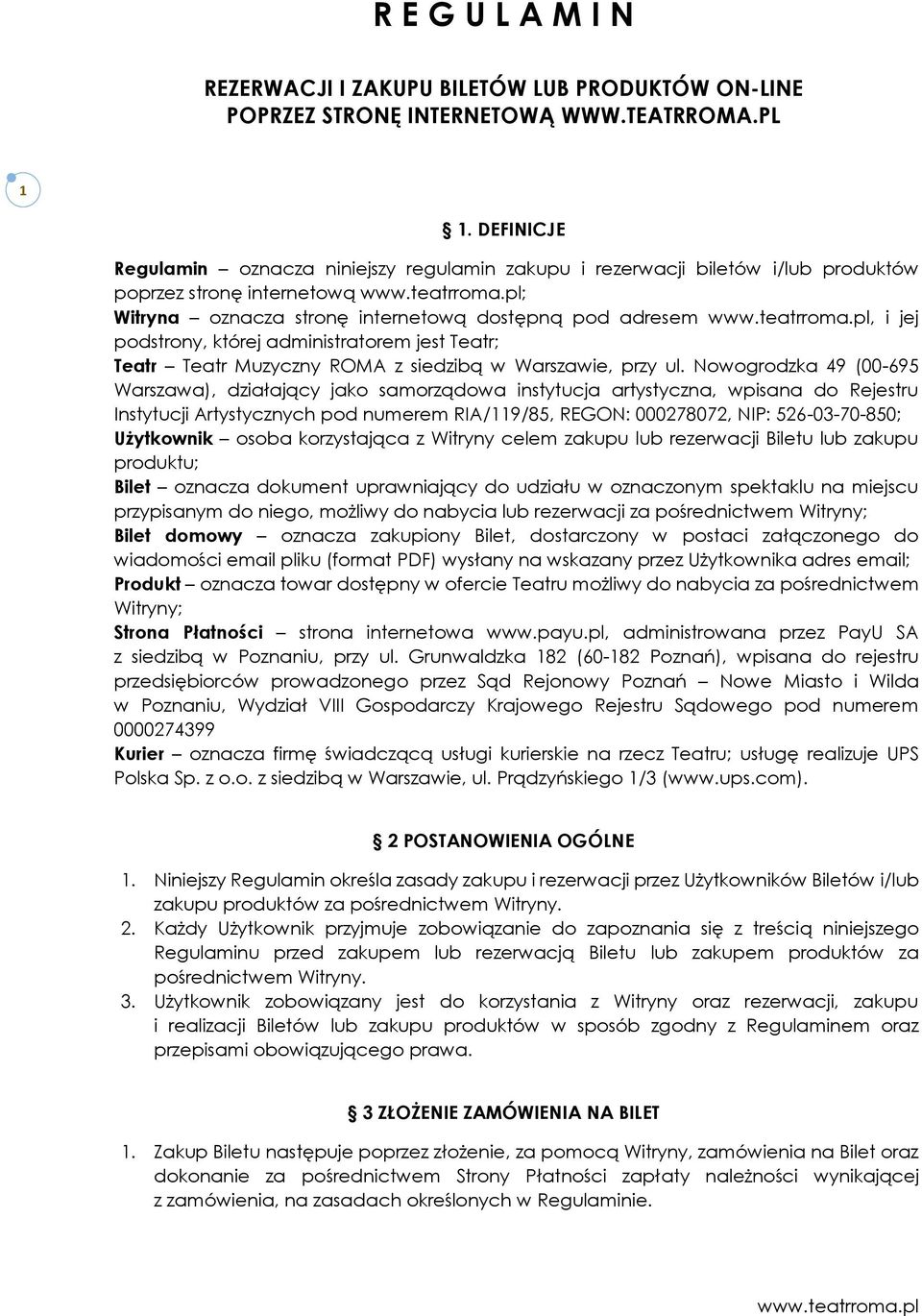 której administratorem jest Teatr; Teatr Teatr Muzyczny ROMA z siedzibą w Warszawie, przy ul.