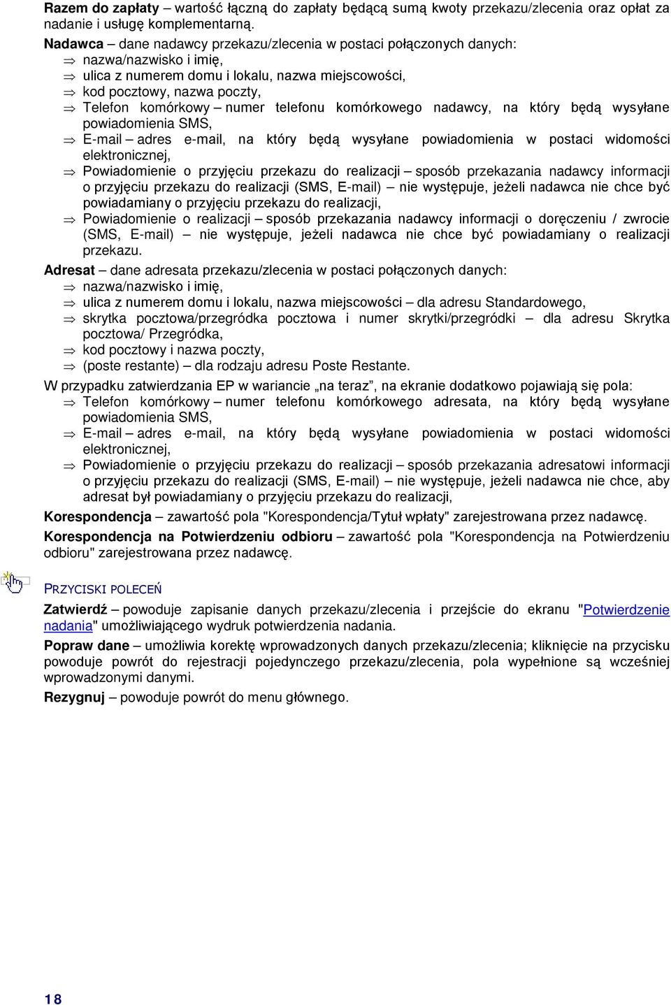 telefonu komórkowego nadawcy, na który będą wysyłane powiadomienia SMS, E-mail adres e-mail, na który będą wysyłane powiadomienia w postaci widomości elektronicznej, Powiadomienie o przyjęciu