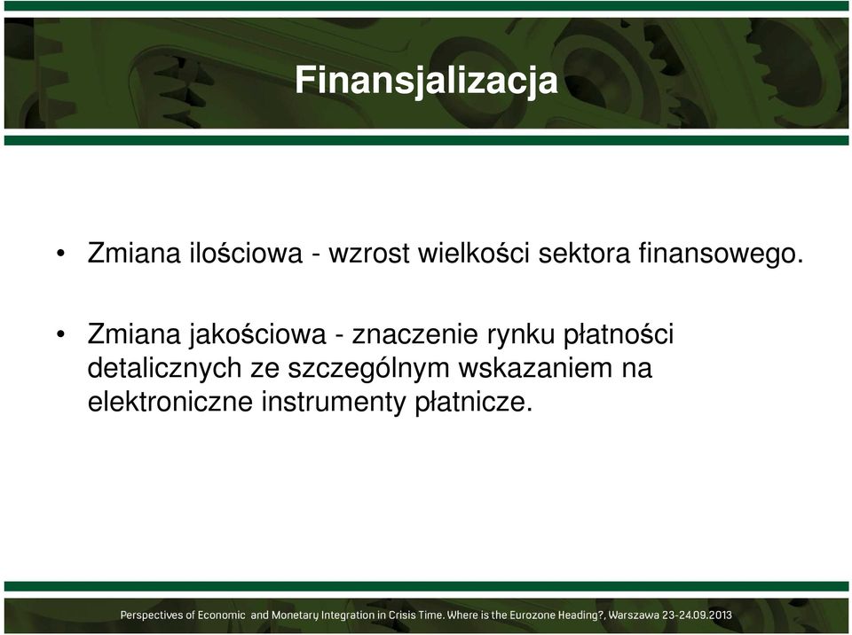 Zmiana jakościowa - znaczenie rynku płatności