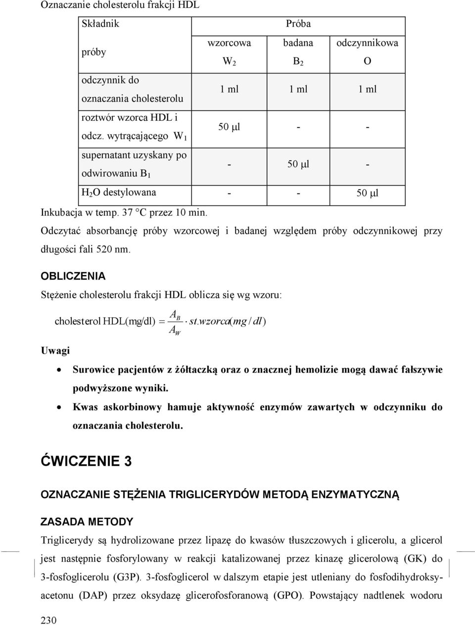 Odczytać absorbancję próby wzorcowej i badanej względem próby odczynnikowej przy długości fali 520 nm.