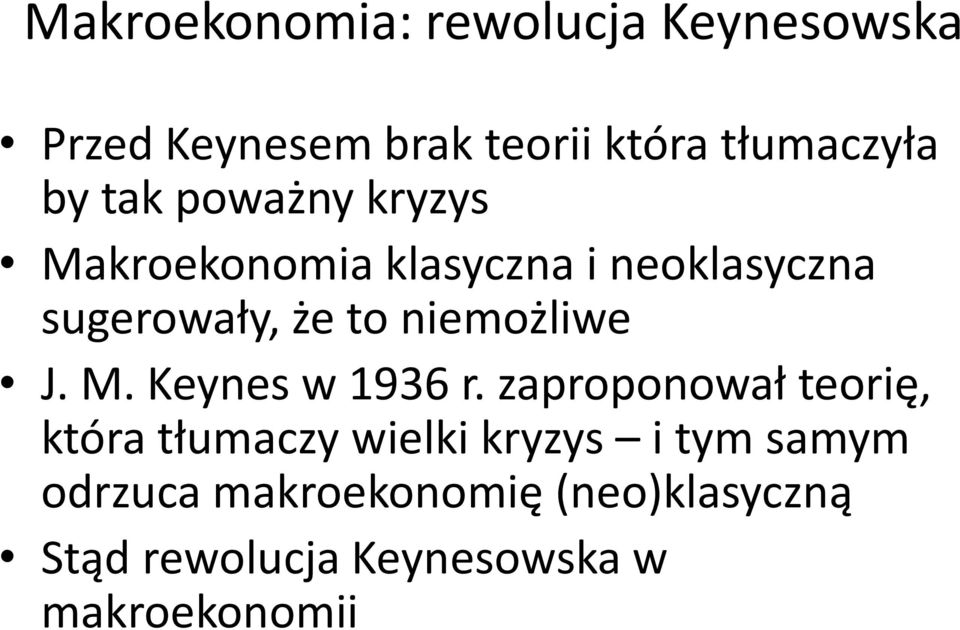 niemożliwe J. M. Keynes w 1936 r.