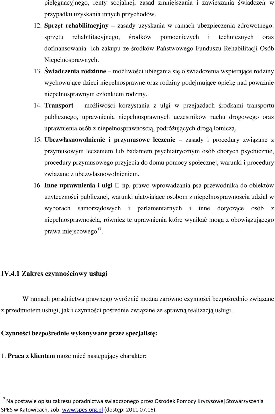 Funduszu Rehabilitacji Osób Niepełnosprawnych. 13.