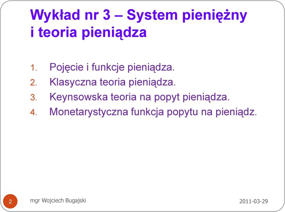 Klasyczna teoria pieniądza. 3.