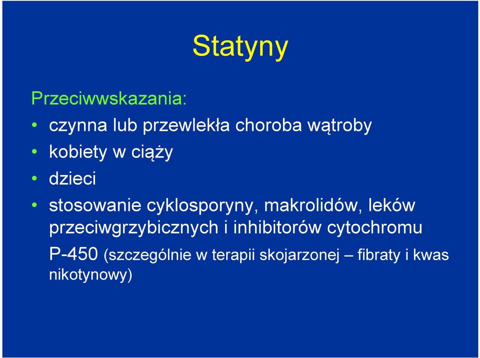 makrolidów, leków przeciwgrzybicznych i inhibitorów