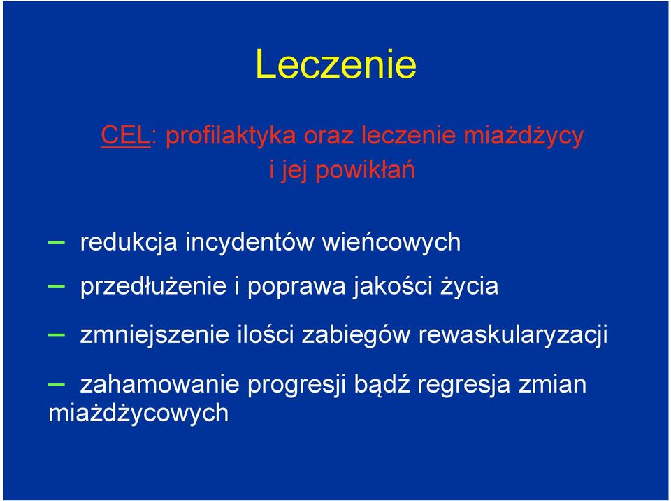 poprawa jakości życia zmniejszenie ilości zabiegów