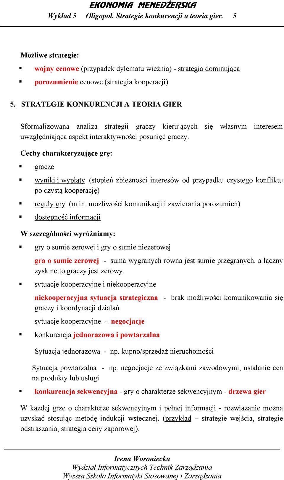 Cechy charakteryzujące grę: gracze wyniki i wypłaty (stopień zbieżności int