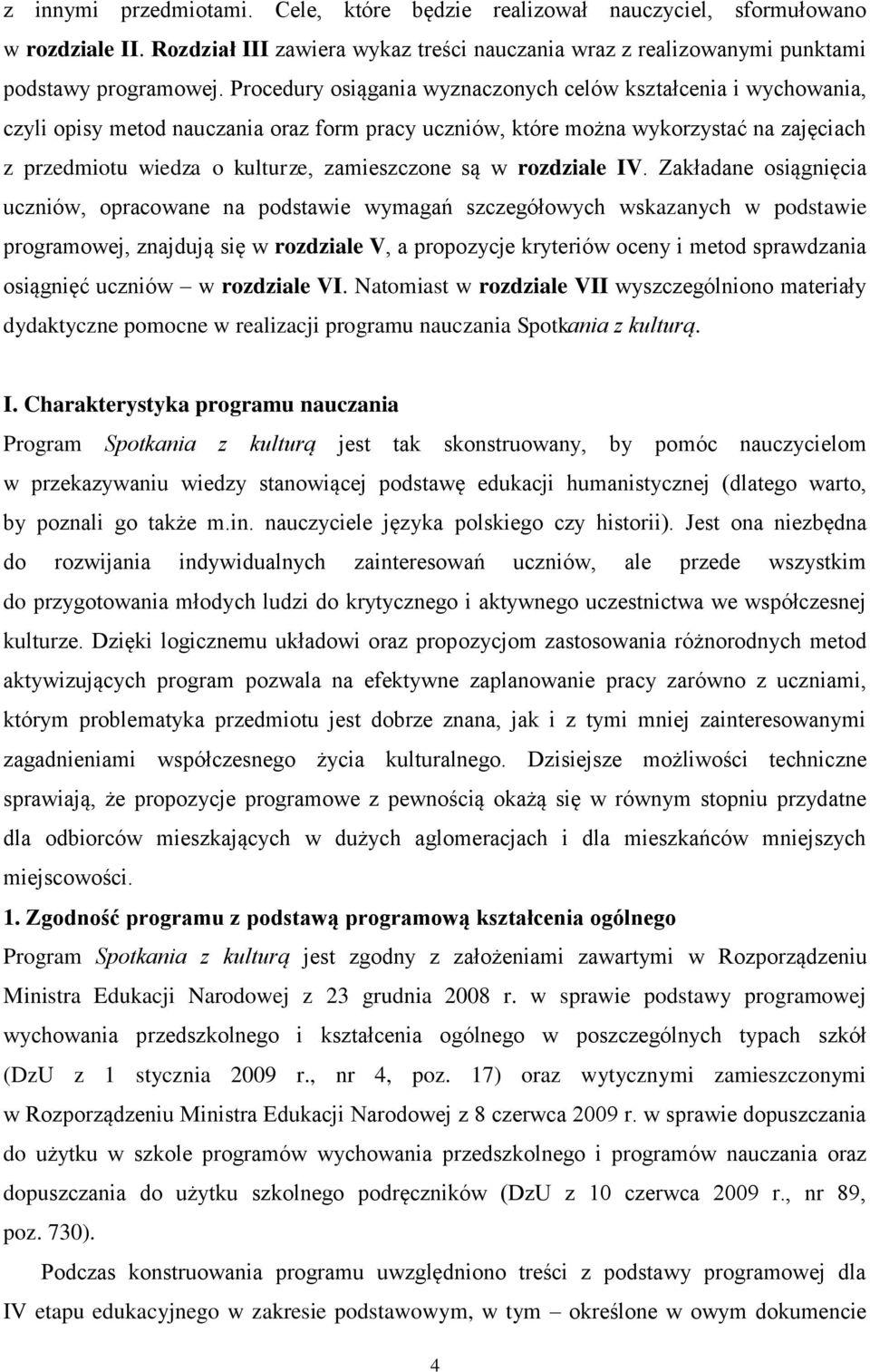 są w rozdziale IV.
