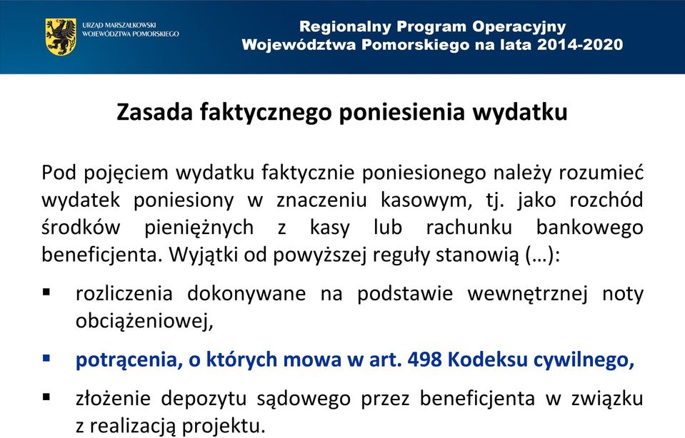 Wyjątki od powyższej reguły stanowią ( ): rozliczenia dokonywane na podstawie wewnętrznej noty obciążeniowej,