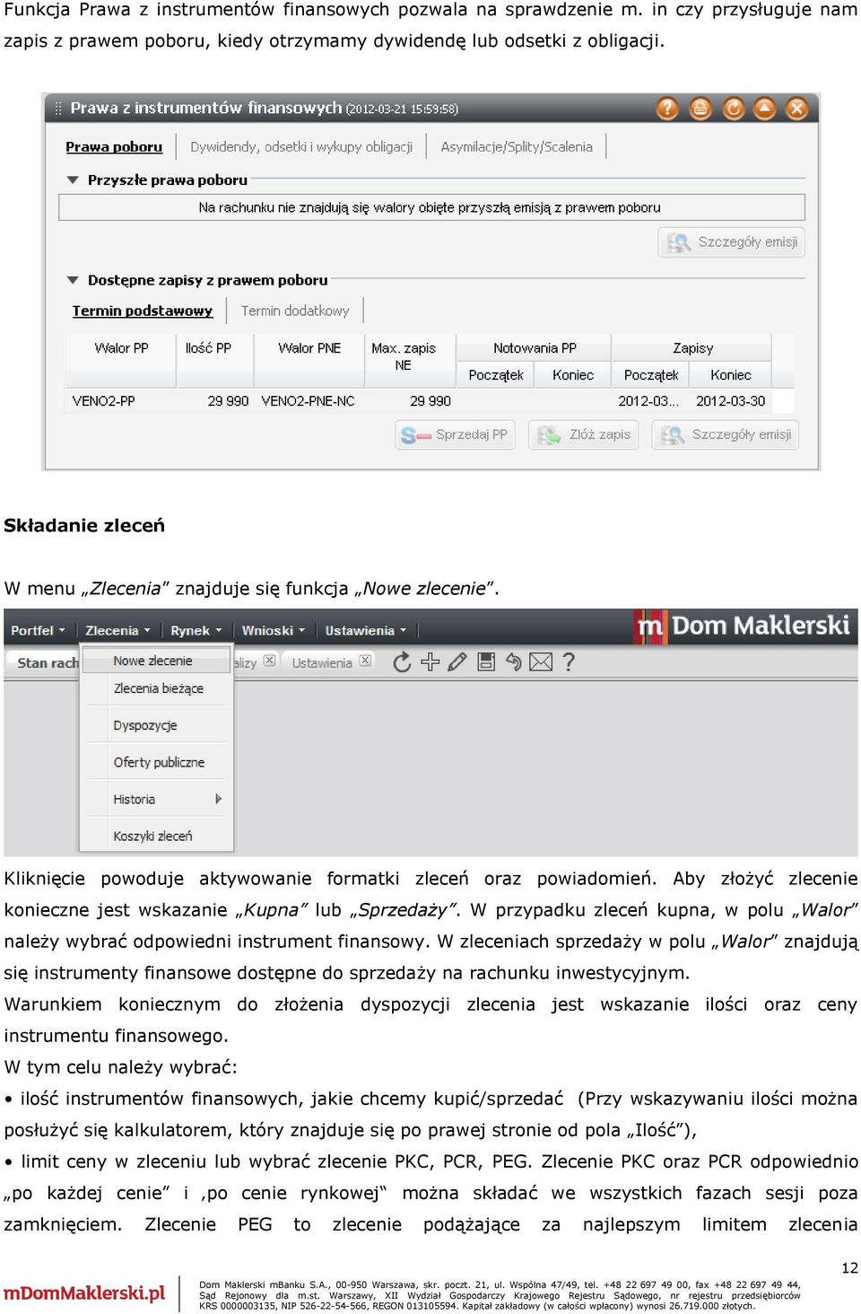 W przypadku zleceń kupna, w polu Walor należy wybrać odpowiedni instrument finansowy.
