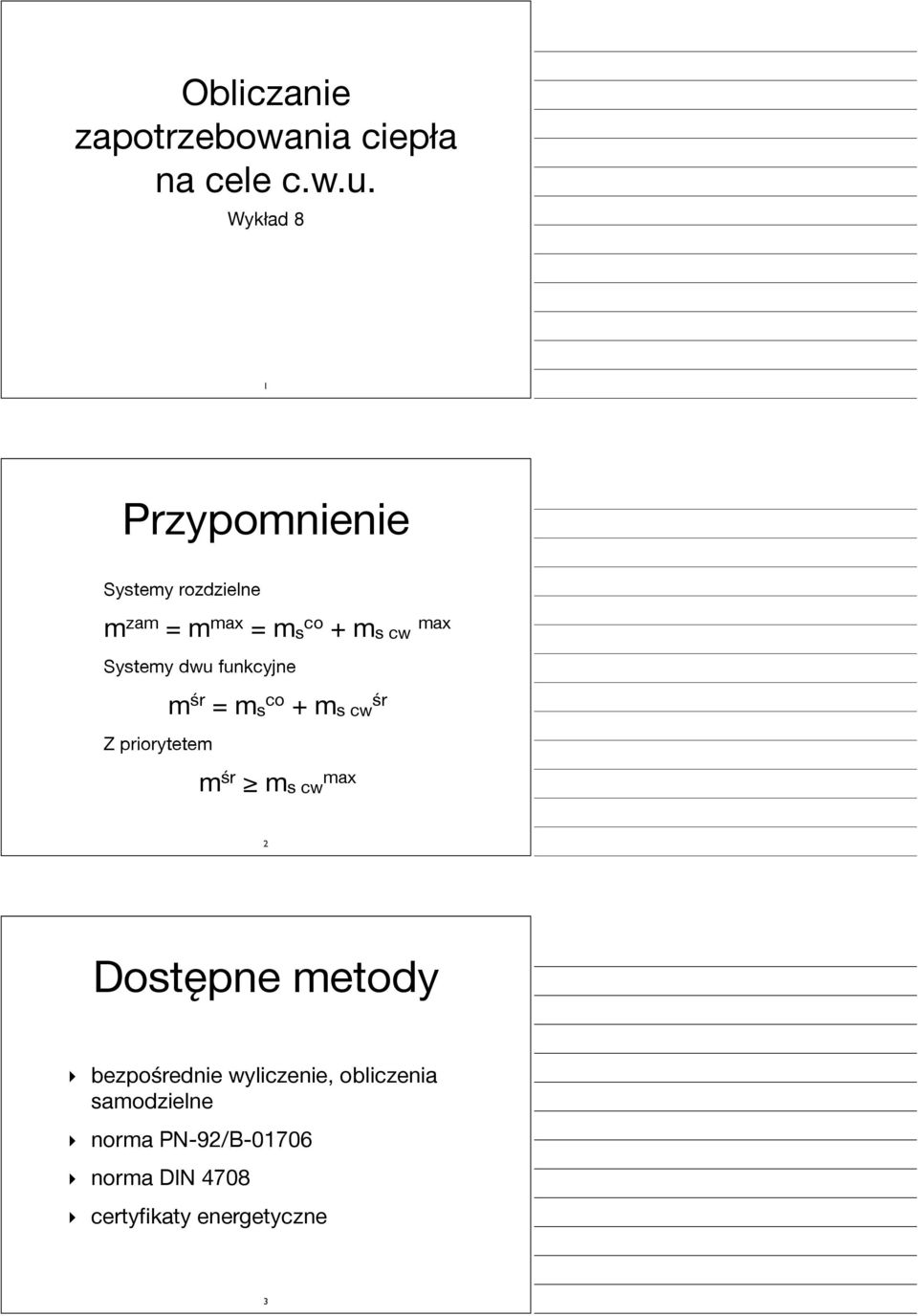 Systemy dwu funkcyjne Z priorytetem m śr = ms co + ms cw śr m śr ms cw max 2