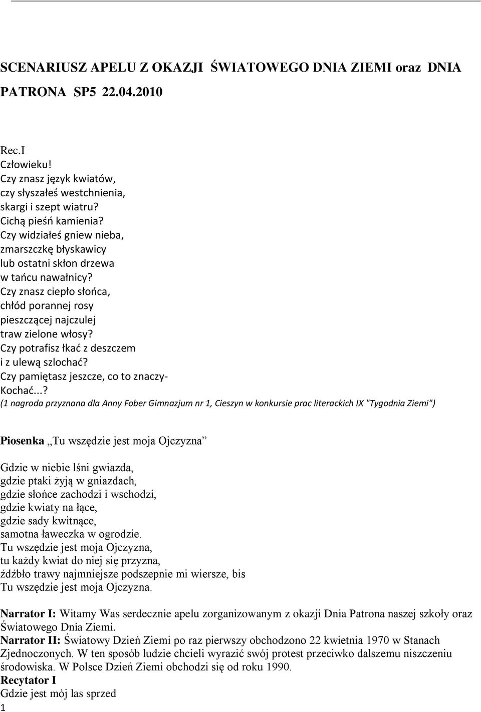 Czy potrafisz łkad z deszczem i z ulewą szlochad? Czy pamiętasz jeszcze, co to znaczy- Kochad.