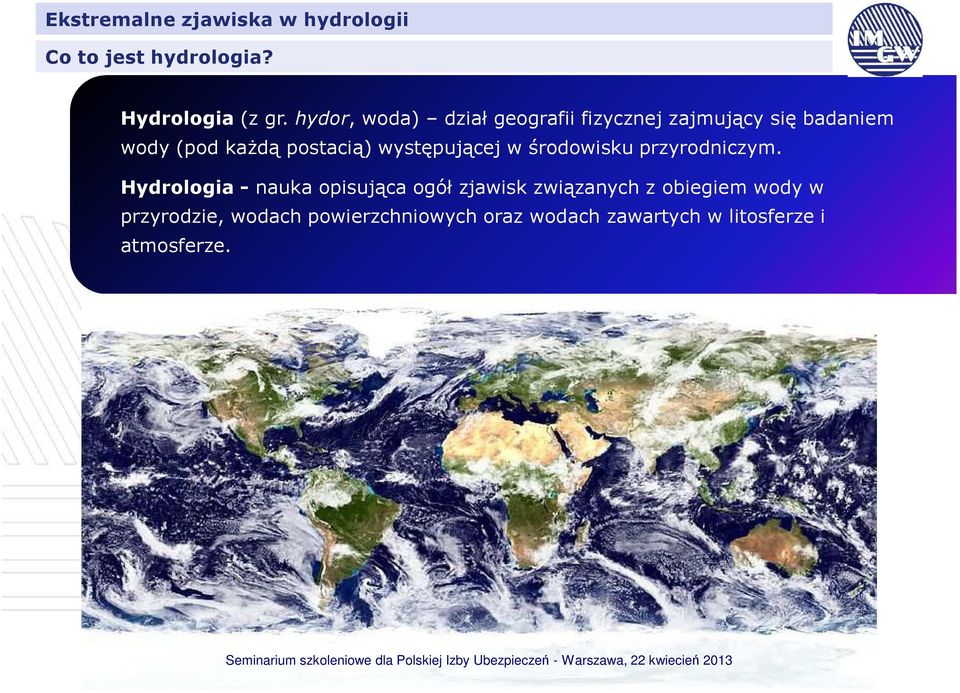 postacią) występującej w środowisku przyrodniczym.