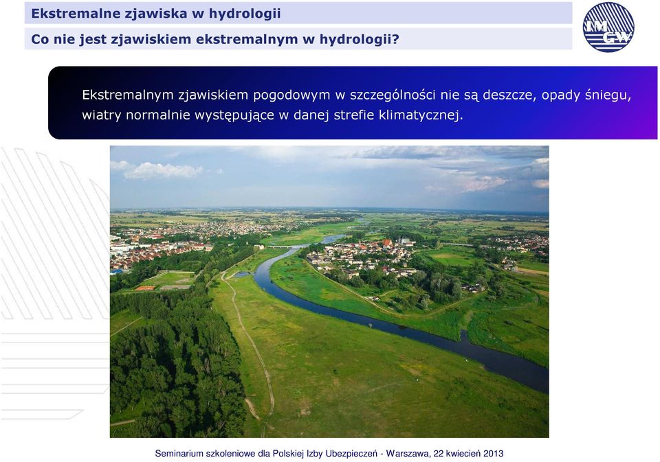 Ekstremalnym zjawiskiem pogodowym w