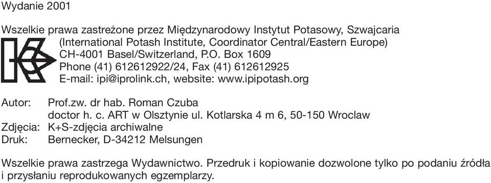 ipipotash.org Autor: Prof.zw. dr hab. Roman Czuba doctor h. c. ART w Olsztynie ul.