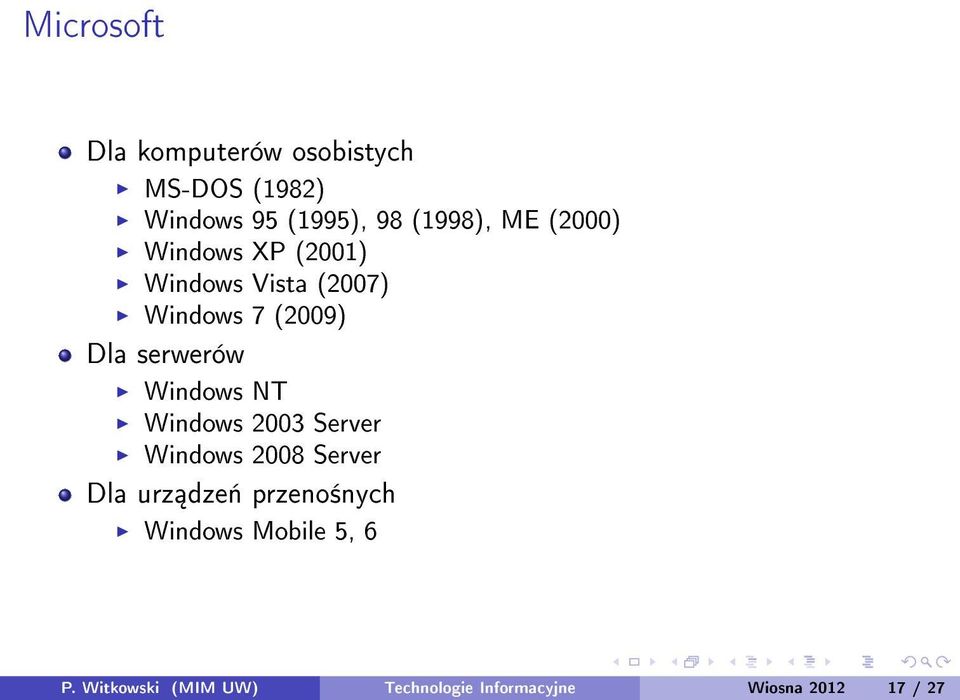 Windows NT Windows 2003 Server Windows 2008 Server Dla urz dze«przeno±nych
